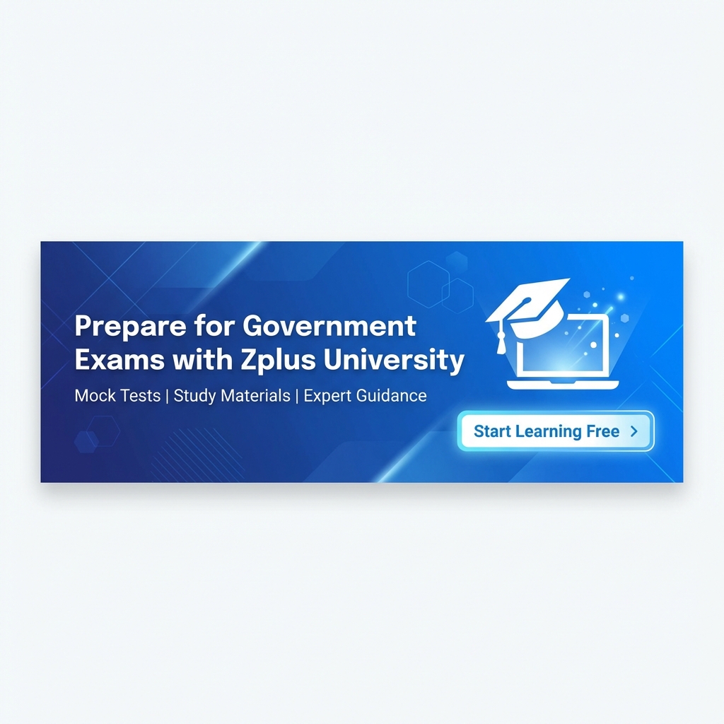 Prepare for Government Exams with Zplus University - Mock Tests, Study Materials, Expert Guidance